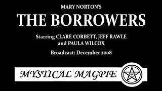 The Borrowers (2008) by Mary Norton, starring Clare Corbett, Jeff Rawle and Paula Wilcox