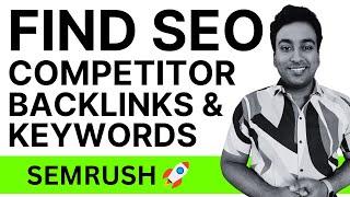 How to Use Semrush SEO Competitor Analysis For Keywords & Backlinks in 2024