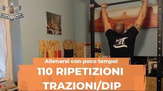 Allenarsi con poco tempo - 110 ripetizioni di trazioni e dip