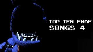 TOP TEN FNAF SONGS PART 4 10K SPECIAL 