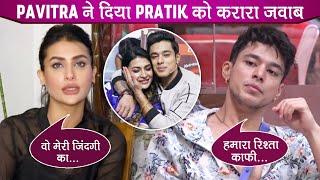 Pavitra Punia Reacts On Ex- Boyfriend Pratik Sehajpal Comments Over Toxic Relationship |