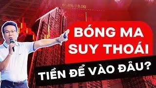 BÓNG MA SUY THOÁI KINH TẾ TIỀN ĐỂ VÀO ĐÂU ?? | ĐẦU TƯ CHỨNG KHOÁN