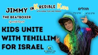 Tehillim For Israel With Jimmy The Beatboxer!