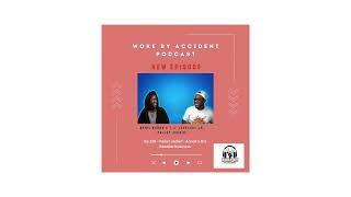 Woke By Accident Podcast- Ep. 139, Guest T.J. Lovelady and April Burke- Pallet Jackin’ - A...