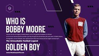 Bobby Moore: The Untouchable Football Legend