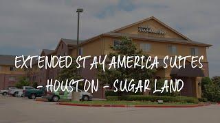 Extended Stay America Suites - Houston - Sugar Land Review - Sugar Land , United States of America