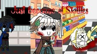 [1/ ?] || Just because of skittles || Gacha Skit-