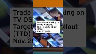 Trade Desk working on TV OS 'Ventura', Targets 2025 Rollout #TTD #TTDStock