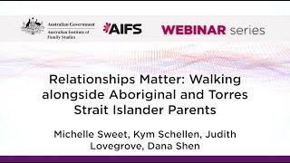 Relationships Matter: Walking alongside Aboriginal and Torres Strait Islander parents