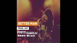 Pearl Jam - Better Man (Fabio Rodry 2023 Remix)