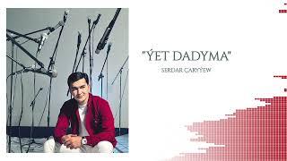 Serdar Çaryýew - Ýet dadyma (Official Audio) 2024ý