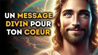  Un Message Divin Pour Ton Coeur | Puissant Message de Dieu | Parole Divine Inspirante