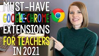 Must Have Google Chrome Extensions for Teachers in 2021