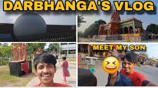 DARBHANGA'S VLOG||आज मे अपने बेटा से बहुत दिनो के बाद मिलने...