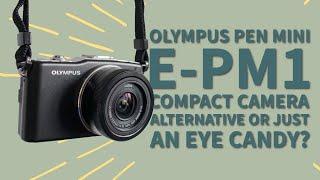 Olympus pen mini e-pm1 - is it still worth buying?