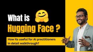 What is Hugging Face - Complete walkthrough | Machine Learning | Data Magic AI