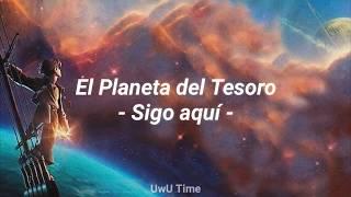 Sigo Aquí - El planeta del Tesoro // Álex Ubago // Letra