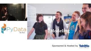 PyData Tel Aviv Meetup: Building Machine Learning Models for Production - Elena Sokolova