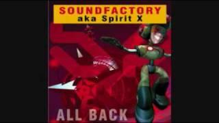 Soundfactory Aka. Spirit X - All Back (Progressive Mix)