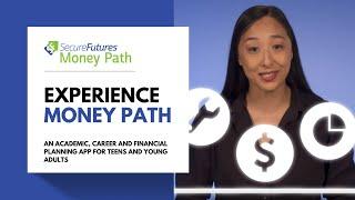 Experience Money Path - an academic, career and financial planning app for teens and young adults