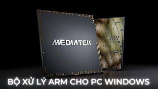 Tin NÓNG công nghệ: Mediatek phát triển chip ARM cho PC Windows, cổ phiếu Apple vượt Microsoft!!