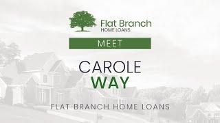 Meet Carole Way | Flat Branch Home Loans