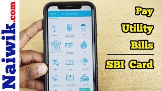 How to pay Utility Bills with SBI Credit Card using Mobile app  || Pay Current bill with SBI Card