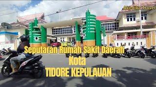 Seputaran Rumah Sakit Daerah | Kota Tidore Kepulauan | Maluku Utara Indonesia