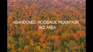 ABANDONED: Hogback Mountain Ski Area