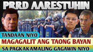 BREAKING PRRD AARESTUHIN | NAGKAKAMALI KAYO SA GAGAWIN NIYO | TAONG BAYAN ANG MAKAKALABAN NINIYO