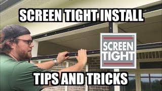 Screen Tight Install Tips and Tricks