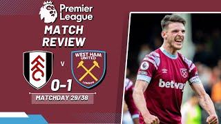 FULHAM 0-1 WEST HAM | OLD GUARD GRIND OUT WIN | PREMIER LEAGUE | MATCH REVIEW