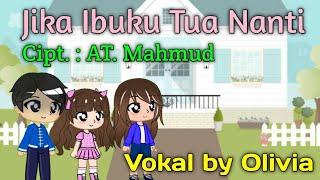 Lagu "Jika Ibuku Tua Nanti" Cipt. AT Mahmud (Tematik kelas 3 Tema 4) Vocal: Olivia FP