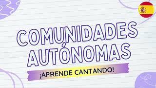 CANCIÓN COMUNIDADES AUTÓNOMAS ESPAÑA ‍ APRENDE CANTANDO | CANTA Y APRENDE COMUNIDADES AUTÓNOMAS