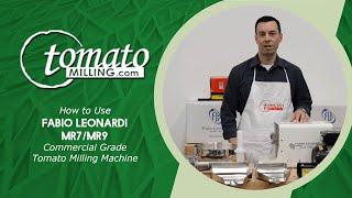 How To Use Fabio Leonardi MR7/MR9 Commercial Grade Tomato Milling Machine