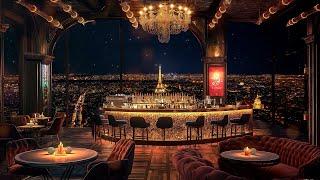 Paris Night Jazz Lounge in Cozy Bar Ambience ~  Ethereal Jazz Saxophone Music for Peaceful Mood