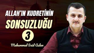 Allah'ın Kudretinin Sonsuzluğu - 3 - Risale-i Nur Sohbetleri - 07.10.2024