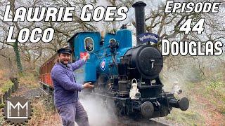 The last Drive of Talyllyn Number 6, Douglas! Lawrie Goes Loco Episode 44