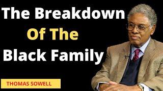 The breakdown of the black family by Thomas Sowell