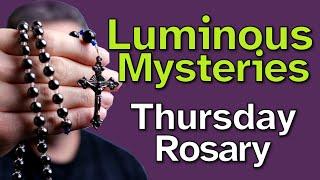 Pray the Rosary Luminous Mysteries with me (Thursday)