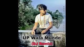 UP Wala Munde (DJ Remix)