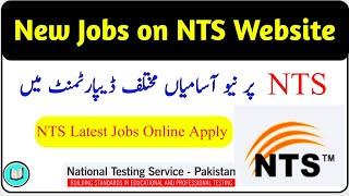 NTS New Jobs 2024 | NTS jobs in different department