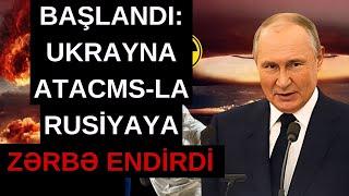 TƏCİLİ: Başlandı: Ukrayna ATACMS-la Rusiyaya zərbə endirdi.LAF TV