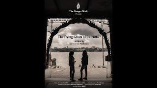 Official Trailer - The Dying Ghats Of Calcutta by The Ganges Walk