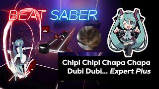 Chipi Chipi Chapa Chapa Dubi Dubi Daba Daba Beat Saber [Expert Plus] Full Song