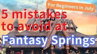 Fantasy Springs Tokyo Disneysea 5 Mistakes to Avoid! | You must know before you GO