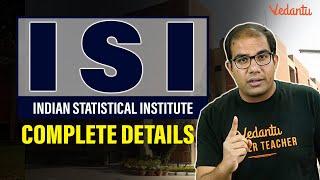 What is ISI  (Indian Statistical Institute) | Vinay Shur Sir | Vedantu JEE