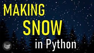 How to Code Snow - Python Project