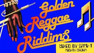 GOLDEN REGGAE RIDDIMS By SAMI-T from Mighty Crown