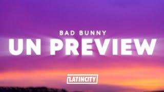 Bad Bunny - UN PREVIEW (Letra)